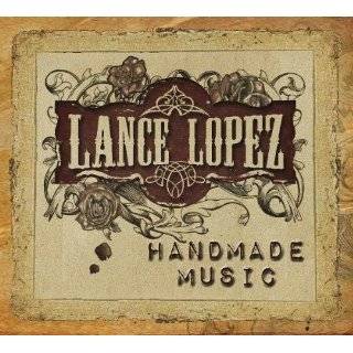 Handmade Music Ltd. Audio CD ~ Lance Lopez