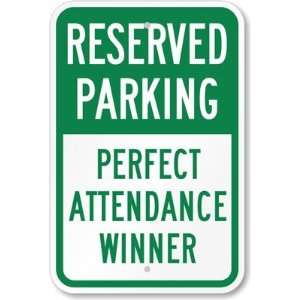   Perfect Attendance Winner Aluminum Sign, 18 x 12