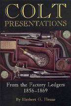 COLT PRESENTATIONS From the Factory Ledgers 1856 1869  