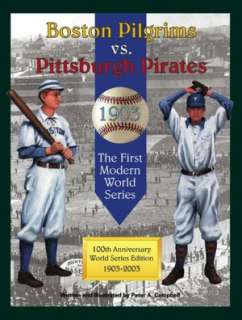   Boston Pilgrims vs Pittsburgh Pirates The First 