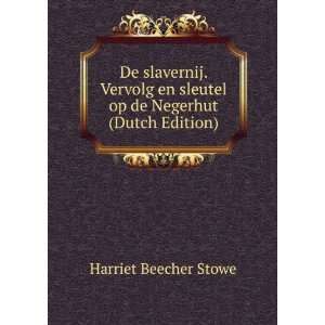   sleutel op de Negerhut (Dutch Edition) Harriet Beecher Stowe Books