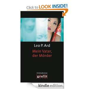 Mein Vater, der Mörder (German Edition) Leo P. Ard  