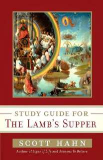   The Lambs Supper The Mass as Heaven on Earth by 