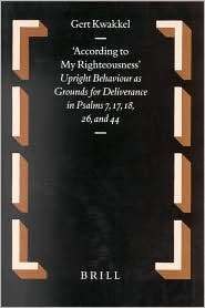 According to my Righteousness Upright Behaviour as Grounds for 