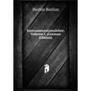   , Volume 1 (German Edition) Hector Berlioz Books