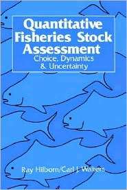 Quantitative Fisheries Stock Assessment Choice, Dynamics and 