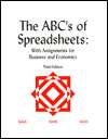 The ABCs of Spreadsheets With Assignments for Business and Economics 