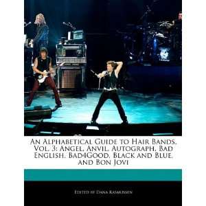   , Black and Blue, and Bon Jovi (9781117436951) Dana Rasmussen Books