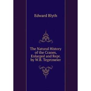   Enlarged and Repr. by W.B. Tegetmeier Edward Blyth  Books