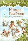 Pirates Past Noon (Magic Tree Mary Pope Osborne