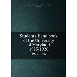 Students hand book of the University of Maryland. 1925/1926 College 