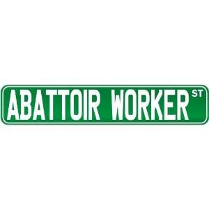  New  Abattoir Worker Street Sign Signs  Street Sign 