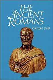 The Ancient Romans, (0195014545), Chester G. Starr, Textbooks   Barnes 