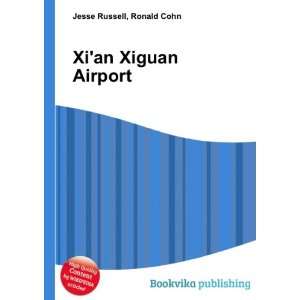  Xian Xiguan Airport Ronald Cohn Jesse Russell Books