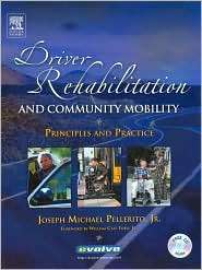 Driver Rehabilitation and Community Mobility Principles and Practice 