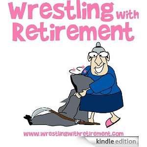  Wrestling With Retirement Kindle Store Eva Gallant