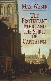The Protestant Ethic and the Spirit of Capitalism, (048642703X), Max 