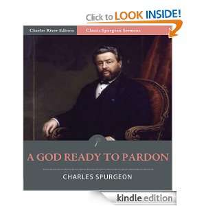 Classic Spurgeon Sermons A God Ready to Pardon (Illustrated) Charles 