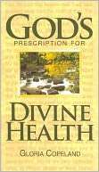 Gods Prescription for Divine Gloria Copeland Pre Order Now