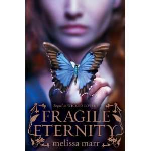  Fragile Eternity[ FRAGILE ETERNITY ] by Marr, Melissa 