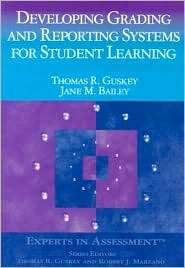 Developing Grading and Reporting Systems for Student Learning 