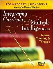 Integrating Curricula With Multiple Intelligences Teams, Themes, and 