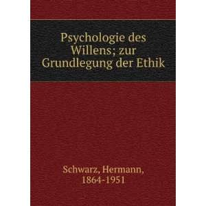  Psychologie des Willens; zur Grundlegung der Ethik 