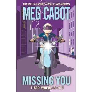   Missing You (1 800 Where R You, Book 5) [Paperback] Meg Cabot Books