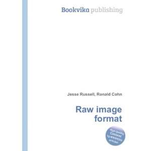  Raw image format Ronald Cohn Jesse Russell Books