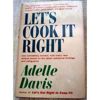 Lets Cook It Right by Adelle Davis ( Hardcover   June 1962)