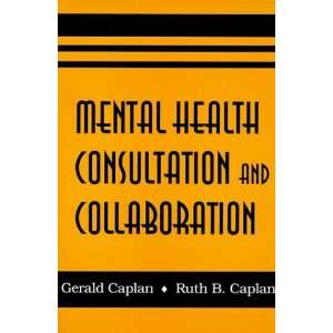   Consultation and Collaboration [Paperback] Gerald Caplan Books