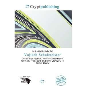    Vojtch Schulmeister (9786200796844) Hardmod Carlyle Nicolao Books