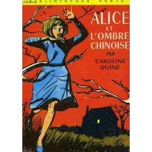 Alice et lombre chinoise Caroline Quine  Books