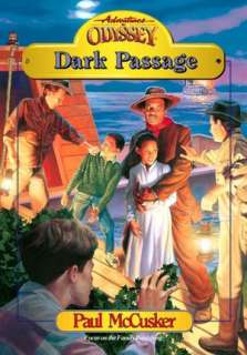   Dark Passage by Paul McCusker, Focus on the Family 