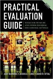 Practical Evaluation Guide Tools for Museums and Other Informal 