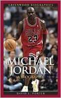  Michael Jordan by David L. Porter, ABC Clio, LLC 