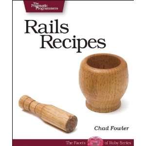   Rails Recipes (Pragmatic Programmers) [Paperback] Chad Fowler Books