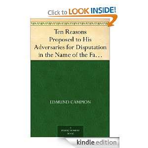 Ten Reasons Proposed to His Adversaries for Disputation in the Name of 