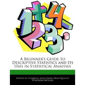   Its Uses in Statistical Analyses (9781276168953) Charlene Sand Books