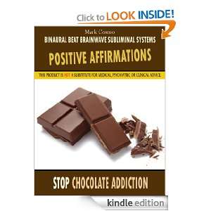 Positive Affirmations Stop Chocolate Addiction Mark Cosmo, Binaural 