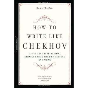  How to Write Like Chekhov Advice and Inspiration 