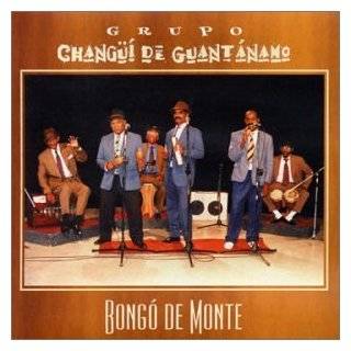 Bongo De Monte by Grupo Changui de Guantanamo ( Audio CD   2000 