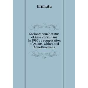   comparation of Asians, whites and Afro Brazilians Jirimutu Books