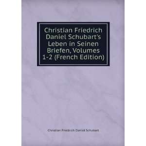   French Edition) Christian Friedrich Daniel Schubart Books