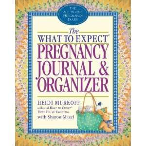  The What to Expect Pregnancy Journal & Organizer [Spiral 
