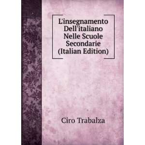   Nelle Scuole Secondarie (Italian Edition) Ciro Trabalza Books