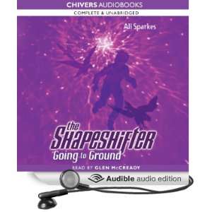 The Shapeshifter Going to Ground [Unabridged] [Audible Audio Edition 
