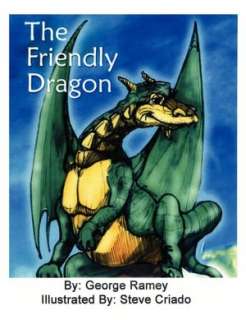   The Friendly Dragon by George Ramey, AuthorHouse 
