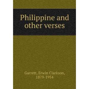   Philippine and other verses Erwin Clarkson, 1879 1954 Garrett Books