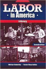 Labor in America A History, (0882959980), Melvyn Dubofsky, Textbooks 